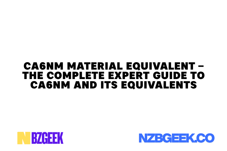 CA6NM material equivalent